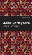 John Barleycorn di Jack London edito da MINT ED