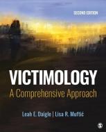 Victimology: A Comprehensive Approach di Leah E. Daigle, Lisa R. Muftic edito da SAGE PUBN