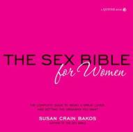 Sex Bible for Women di Susan Crain Bakos edito da Fair Winds Press