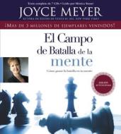 El Campo de Batalla de la Mente: Como Ganar la Batalla en Tu Mente di Joyce Meyer edito da Hachette Audio