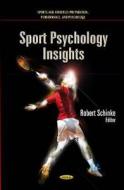Sport Psychology Insights di Robert Schinke edito da Nova Science Publishers Inc