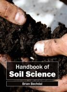 Handbook Of Soil Science edito da Callisto Reference