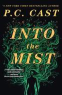 Into the Mist di P. C. Cast edito da CROOKED LANE BOOKS