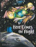 Here Comes The Night di Rob Jones edito da Black Rose Writing