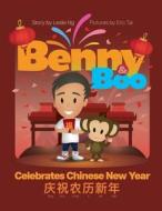 Benny and Boo Celebrate Chinese New Year di Leslie Ng edito da Leslie N co