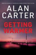 Getting Warmer di Alan Carter edito da Fremantle Press