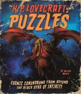 The H. P. Lovecraft Book of Puzzles: Cosmic Conundrums from Beyond the Black Seas of Infinity di Arcturus Publishing edito da ARCTURUS PUB