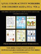 Preschooler Education Worksheets (A full color activity workbook for children aged 4 to 5 - Vol 4) di James Manning edito da Activity Books for Toddlers