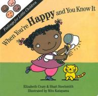 When You're Happy And You Know It di Elizabeth Crary, Shari Steelsmith edito da Parenting Press,u.s.