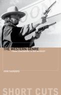 The Western Genre di John Saunders edito da Wallflower Press