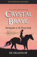 Crystal Brave di B. K. Bradshaw edito da Infinity Kids Press