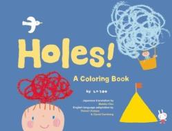 Holes!: A Coloring Book di La Zoo edito da SEVEN FOOTER PR