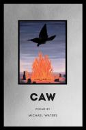 Caw di Michael Waters edito da BOA ED