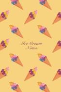Ice Cream Notes: 6x9 Unruled Blank Notebook Watercolor Texture Design Sweet Popsicle Ice Cream Dessert Pattern Cover. Matte Softcover N di Another Storyteller edito da Createspace Independent Publishing Platform