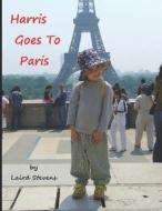 Harris Goes to Paris (Color Edition) di Laird Stevens edito da PARIS PR