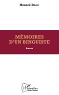 Mémoires d'un binguiste. Roman di Honoré Dago edito da Editions L'Harmattan