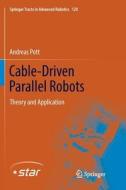 Cable-Driven Parallel Robots di Andreas Pott edito da Springer International Publishing