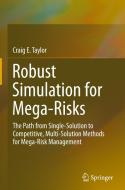 Robust Simulation For Mega-risks di Craig E. Taylor edito da Springer International Publishing Ag