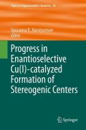 Progress in Enantioselective Cu(I)-catalyzed Formation of Stereogenic Centers edito da Springer International Publishing
