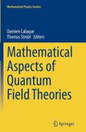Mathematical Aspects Of Quantum Field Theories edito da Springer International Publishing Ag