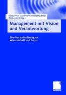 Management Mit Vision Und Verantwortung edito da Gabler Verlag