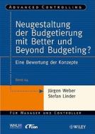 Neugestaltung der Budgetierung mit Better und Beyond Budgeting? di Jürgen Weber, Stefan Linder edito da Wiley VCH Verlag GmbH
