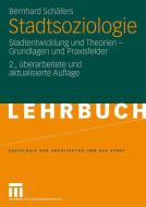 Stadtsoziologie di Bernhard Schäfers edito da VS Verlag für Sozialw.