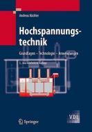 Hochspannungstechnik di Andreas Kuchler edito da Springer Berlin Heidelberg