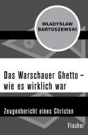 Das Warschauer Ghetto - wie es wirklich war di Wladyslaw Bartoszewski edito da FISCHER Taschenbuch
