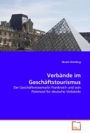 Verbände im Geschäftstourismus di Nicole Söchting edito da VDM Verlag Dr. Müller e.K.