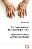 The Holocaust and Peacebuilding in Israel di Marsa Anne Marie edito da VDM Verlag