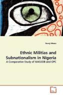 Ethnic Militias and Subnationalism in Nigeria di Duruji Moses edito da VDM Verlag Dr. Müller e.K.