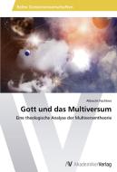 Gott und das Multiversum di Albrecht Füchtner edito da AV Akademikerverlag