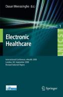 Electronic Healthcare edito da Springer-verlag Berlin And Heidelberg Gmbh & Co. Kg
