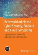 Beherrschbarkeit von Cyber Security, Big Data und Cloud Computing edito da Vieweg+Teubner Verlag