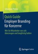 Quick Guide Employer Branding für Konzerne di Sebastian Petrov edito da Springer-Verlag GmbH