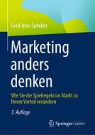 Marketing anders denken di Gerd-Inno Spindler edito da Springer-Verlag GmbH