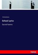 School Lyrics di Anonymous edito da hansebooks