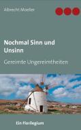 Nochmal Sinn und Unsinn di Albrecht Moeller edito da Books on Demand