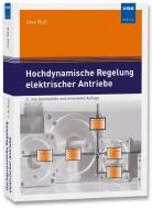 Hochdynamische Regelung elektrischer Antriebe di Uwe Nuß edito da Vde Verlag GmbH