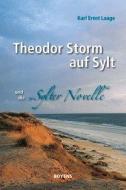 Theodor Storm auf Sylt und seine "Sylter Novelle" di Karl Ernst Laage edito da Boyens Buchverlag