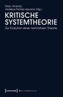 Kritische Systemtheorie edito da Transcript Verlag