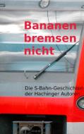 Bananen bremsen nicht di Gertraud Schubert edito da Books on Demand