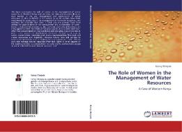 The Role of Women in the Management of Water Resources di Nancy Wanjala edito da LAP Lambert Academic Publishing
