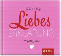 Kleine Liebeserklärung edito da Groh Verlag
