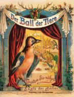 Der Ball der Tiere di Wolfgang von Polentz, Mary von Olfers, Ernst von Olfers edito da Amalienpresse
