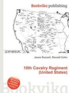 10th Cavalry Regiment (united States) edito da Book On Demand Ltd.