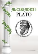 Alcibiades I di Plato edito da SC Active Business Development SRL