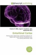 Entorhinal Cortex edito da Alphascript Publishing