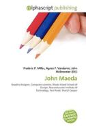 John Maeda di #Miller,  Frederic P. Vandome,  Agnes F. Mcbrewster,  John edito da Vdm Publishing House